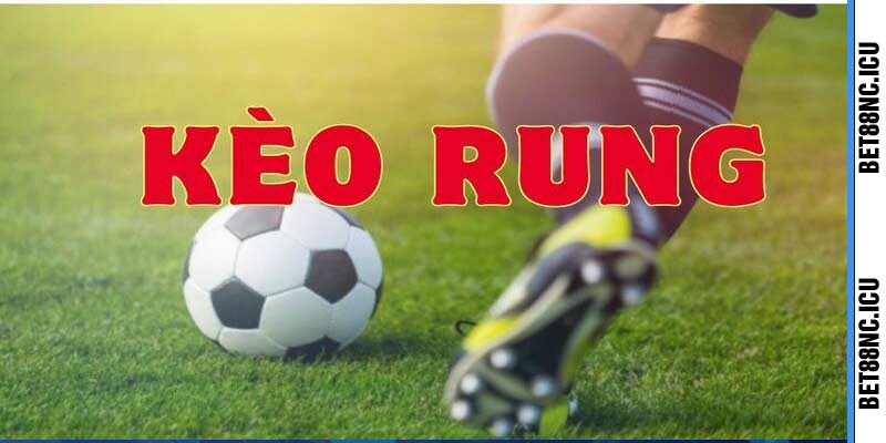 Điểm qua các kèo rung bóng đá bet88 phổ biến